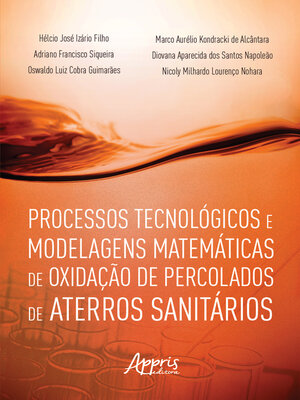 cover image of Processos Tecnológicos e Modelagens Matemáticas de Oxidação de Percolados de Aterros Sanitários